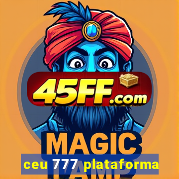 ceu 777 plataforma